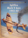 Thumbnail AIRCRAFT OF THE ACES 016. SPITFIRE MARK V ACES 1941-45